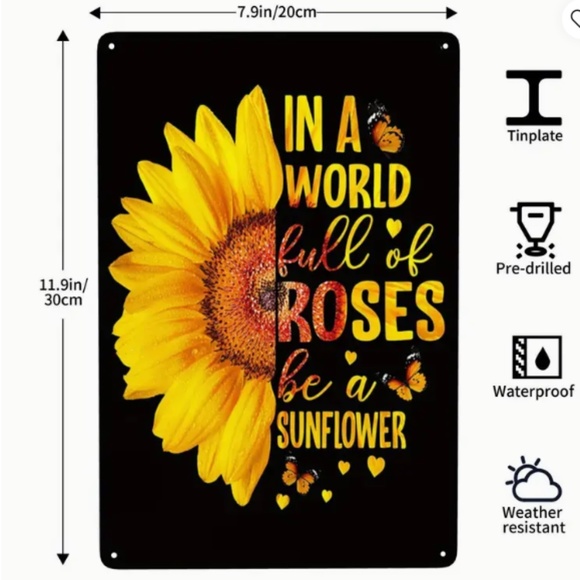 NEW IN A WORLD FULL OF ROSES BE A SUNFLOWER METAL TIN SIGN FARMHOUSE DECOR 8X12" - Picture 2 of 3